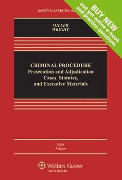 Paperback Criminal Procedures: Prosecution and Adjudication, Cases, Statutes, and Executive Materials Book