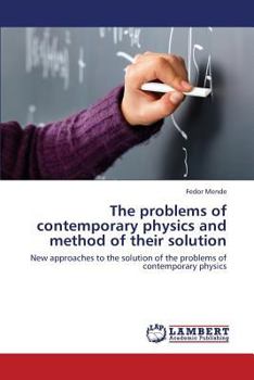 Paperback The Problems of Contemporary Physics and Method of Their Solution Book