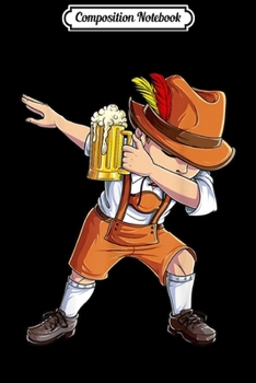 Composition Notebook: Dabbing German Clothes Oktoberfest Lederhosen Men Prost Beer  Journal/Notebook Blank Lined Ruled 6x9 100 Pages