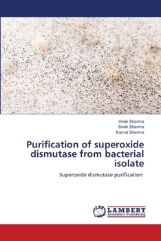 Paperback Purification of superoxide dismutase from bacterial isolate Book