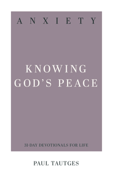 Paperback Anxiety: Knowing God's Peace Book