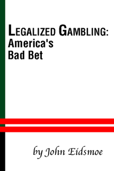 Paperback Legalized Gambling: America's Bad Bet Book