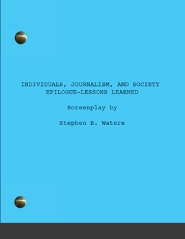 Paperback Individuals, Journalism, and Society Epilogue-Lessons learned Book