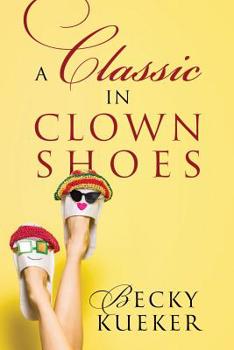 Paperback A Classic in Clown Shoes Book