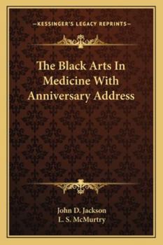 The Black Arts In Medicine With Anniversary Address