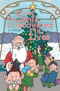 Paperback How Santa Discovered the Elves Book