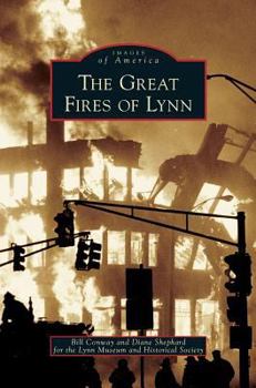 The Great Fires of Lynn - Book  of the Images of America: Massachusetts