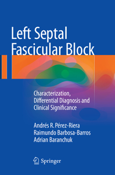 Paperback Left Septal Fascicular Block: Characterization, Differential Diagnosis and Clinical Significance Book