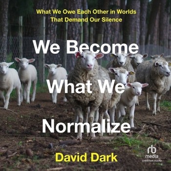 MP3 CD We Become What We Normalize: What We Owe Each Other in Worlds That Demand Our Silence Book