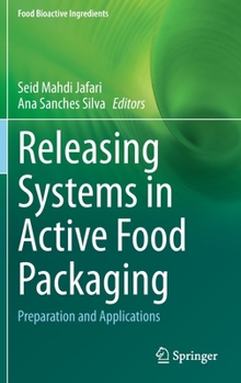 Hardcover Releasing Systems in Active Food Packaging: Preparation and Applications Book