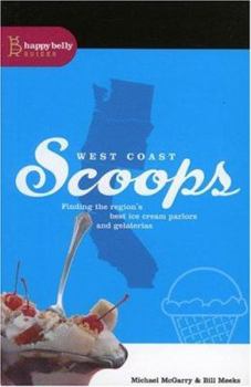 Paperback West Coast Scoops: Finding the Region's Best Ice Cream Parlors and Gelaterias Book