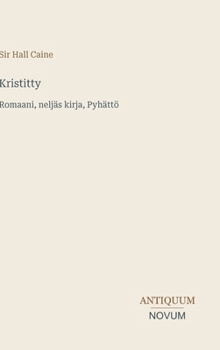 Hardcover Kristitty: Romaani, neljäs kirja, Pyhättö [Finnish] Book