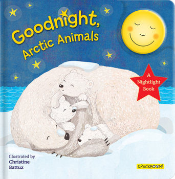 Board book Goodnight, Arctic Animals: A Nightlight Book
