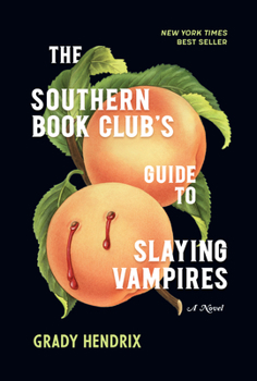 Hardcover The Southern Book Club's Guide to Slaying Vampires Book
