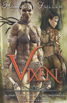 Paperback Vixen: Submitting to my Orc Mistress: The Collection Book