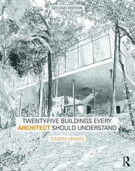 Paperback Twenty-Five Buildings Every Architect Should Understand: A Revised and Expanded Edition of Twenty Buildings Every Architect Should Understand Book