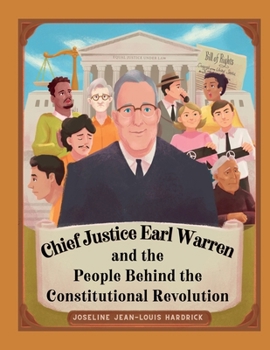 Chief Justice Warren and the People Behind the Constitutional Revolution