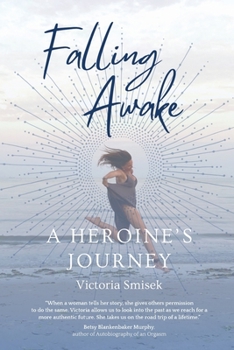 Paperback Falling Awake - A Heroine's Journey Book