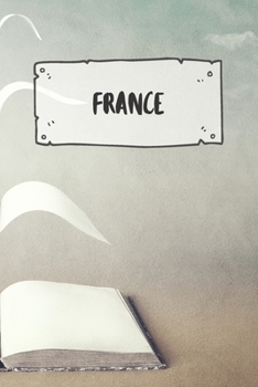 Paperback France: Ruled Travel Diary Notebook or Journey Journal - Lined Trip Pocketbook for Men and Women with Lines Book