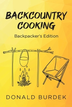 Paperback Backcountry Cooking: Backpacker's Edition Book