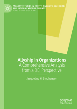 Paperback Allyship in Organizations: A Comprehensive Analysis from a Dei Perspective Book