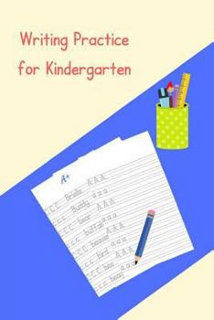 Paperback Writing Practice for Kindergarten: A Workbook for Developing Writing Skills Book