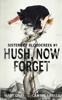 Paperback Hush, Now Forget Book