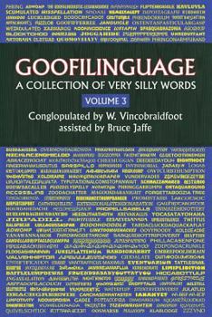 Paperback Goofilinguage Volume 3 - A Collection of Very Silly Words Book