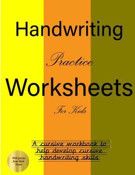 Paperback Handwriting Practice Worksheets for Kids: A handwriting practice worksheets book to help develop cursive skills and cursive handwriting: This handwrit Book