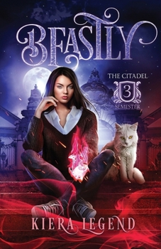 Paperback Beastly: Semester Three (The Citadel 3) Book