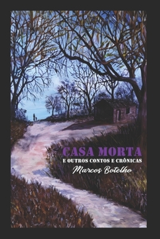 Paperback Casa Morta e outros Contos e Crônicas [Portuguese] Book
