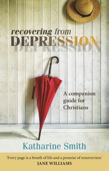 Paperback Recovering from Depression: A Companion Guide for Christians Book
