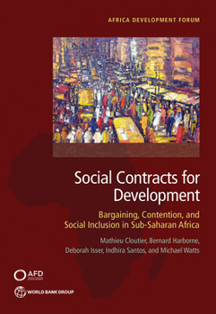 Paperback Social Contracts for Development: Bargaining, Contention, and Social Inclusion in Sub-Saharan Africa Book