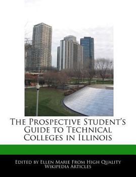 Paperback The Prospective Student's Guide to Technical Colleges in Illinois Book