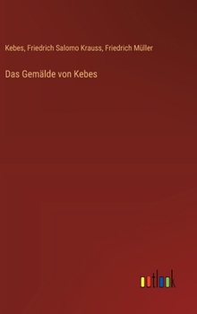 Das Gemälde von Kebes (German Edition)