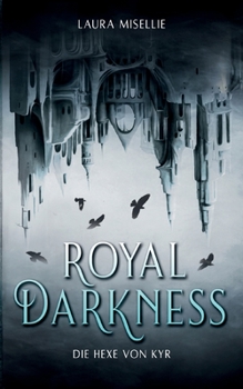 Paperback Royal Darkness: Die Hexe von Kyr [German] Book