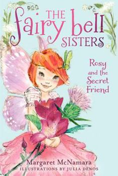 Paperback The Fairy Bell Sisters #2: Rosy and the Secret Friend Book