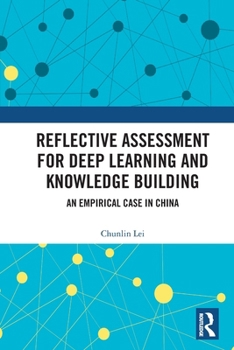 Paperback Reflective Assessment for Deep Learning and Knowledge Building: An Empirical Case in China Book