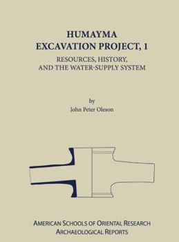 Hardcover Humayma Excavation Project I: Resources, History and the Water-Supply System Book