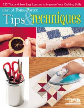 Paperback Best of Fons & Porter: Tips & Techniques: 225 Tips and Sew Easy Lessons to Improve Your Quilting Skills Book