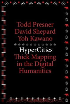 Paperback Hypercities: Thick Mapping in the Digital Humanities Book