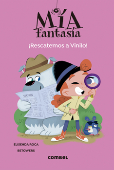 ¡Rescatemos a Vinilo! - Book #4 of the Mía Fantasia