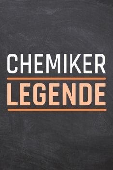 Chemiker Legende: Chemiker Punktraster Notizbuch, Notizheft oder Notizblock | 110  Seiten | Büro Equipment & Zubehör | Lustiges Geschenk zu Weihnachten oder Geburtstag (German Edition)
