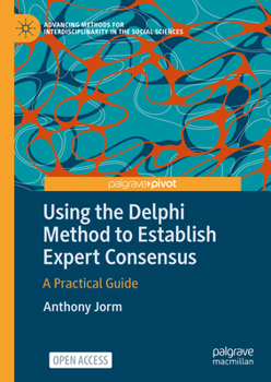 Hardcover Using the Delphi Method to Establish Expert Consensus: A Practical Guide Book