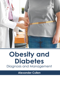 Hardcover Obesity and Diabetes: Diagnosis and Management Book