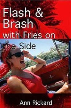 Paperback Flash & Brash With Fries on the Side: Doing California Book