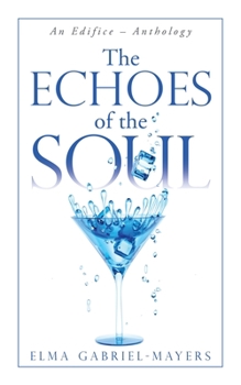 Paperback The Echoes of the Soul: An Edifice - Anthology Book