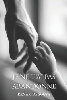 Paperback Je ne t'ai pas abandonné [French] Book