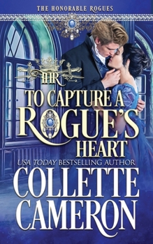 To Tame a Scoundrel's Heart - Book #4 of the Honorable Rogues