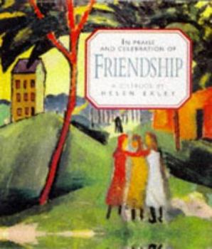 Hardcover In Praise and Celebration of Friendship Book